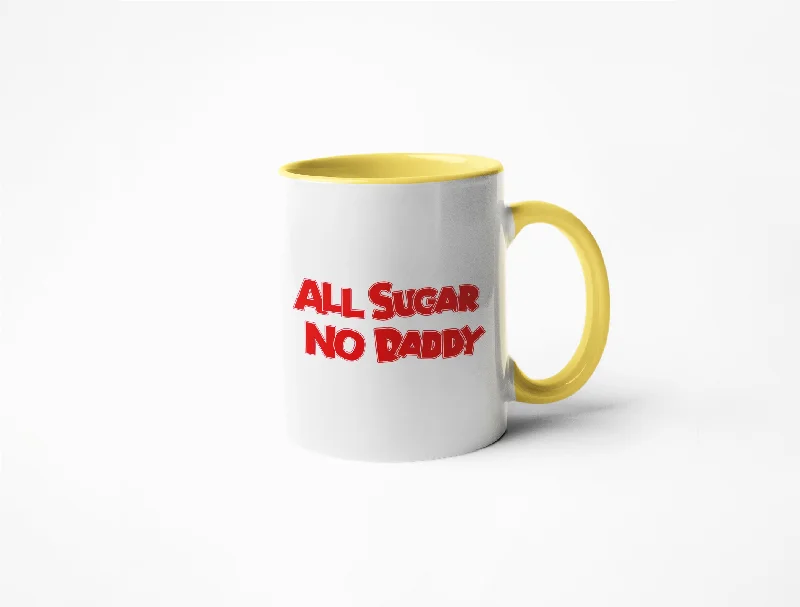 Durable plastic cups for kids-All Sugar No Daddy - Coffee Mug