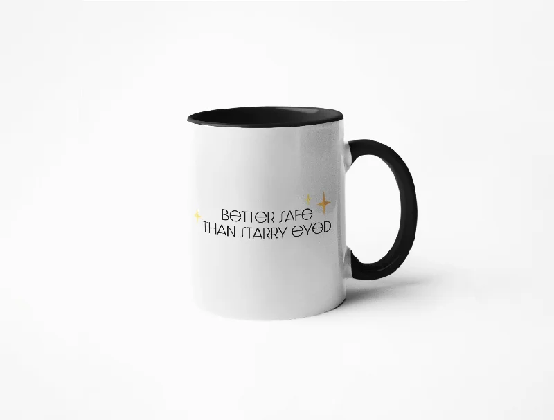 Chic matte mugs for modern style-Better Safe Than Starry Eyed - Coffee Mug - Taylor Swift Lyrics