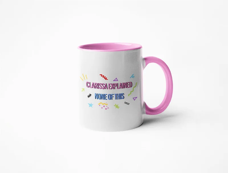 Trendy metallic coffee mugs-Clarissa Explained None Of This - Coffee Mug