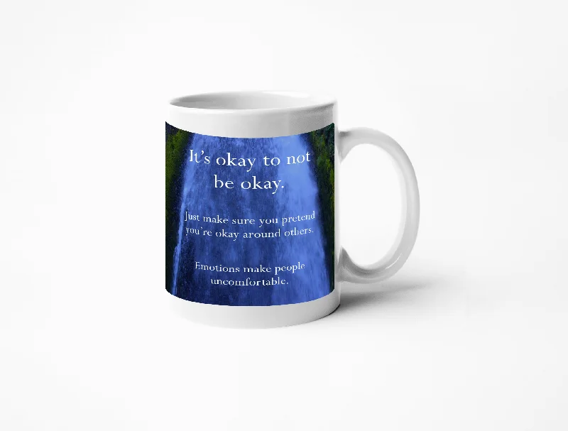 Affordable plastic tumblers for parties-Disappointing Affirmations - It’s Okay to Not Be Okay Coffee Mug