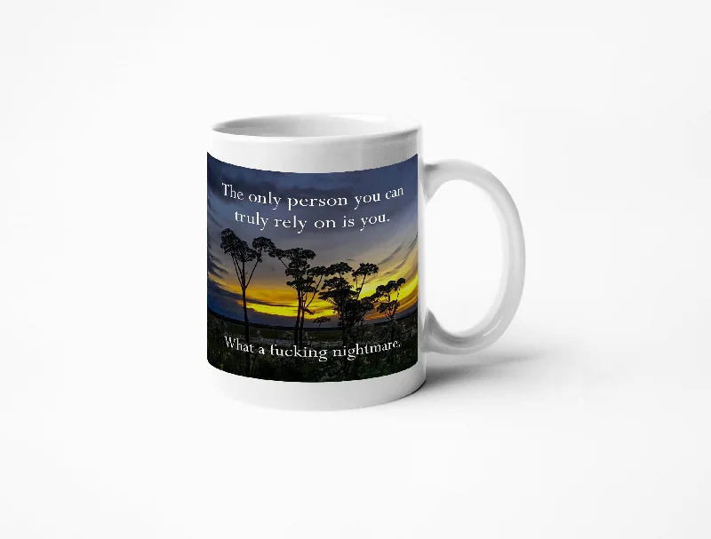 Waterproof tumblers for beach trips-Disappointing Affirmations - You can only rely on you Coffee Mug