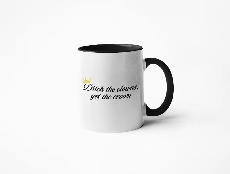 Stylish matte black tumblers-Ditch The Clowns, Get The Crown - Coffee Mug - Taylor Swift Lyrics