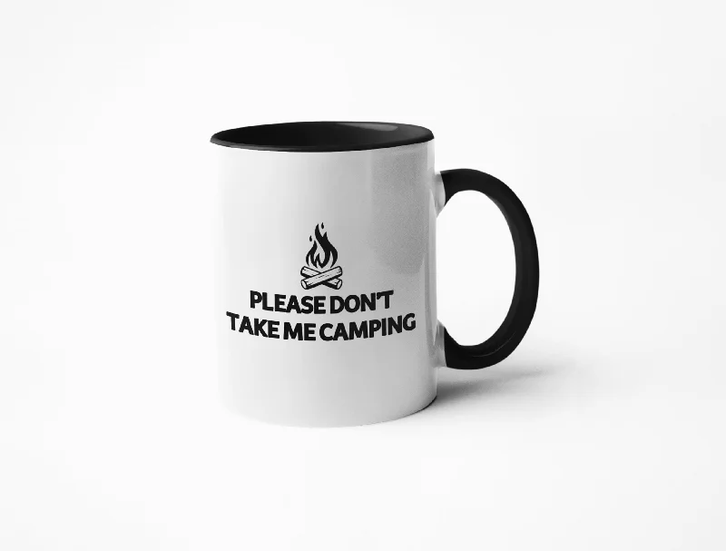 Heavy-duty stainless steel mugs-Please Don't Take Me Camping - Coffee Mug