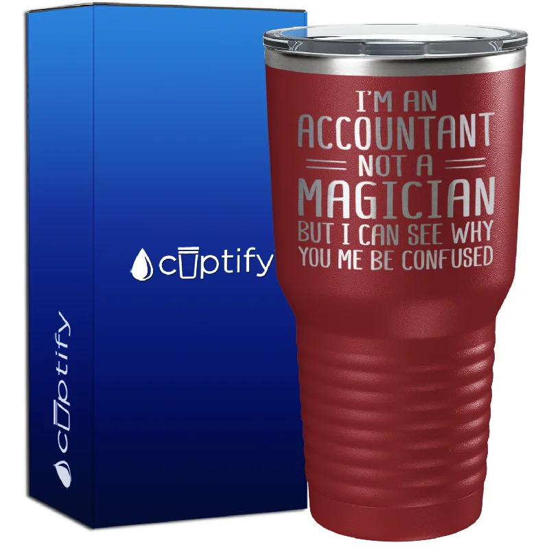 Multi-use tumblers for outdoor events-Accountant Not a Magician 30oz Accountant Tumbler