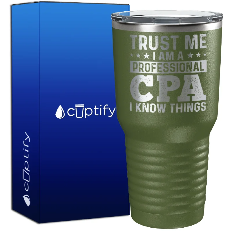 Casual glass tumblers for daily use-Trust Me I am a Professional CPA 30oz Accountant Tumbler